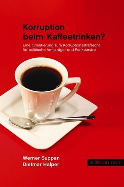 Korruption beim Kaffeetrinken? von Halper,  Dietmar, Suppan,  Werner