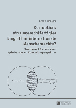 Korruption: ein ungerechtfertigter Eingriff in internationale Menschenrechte? von Hensgen,  Leonie