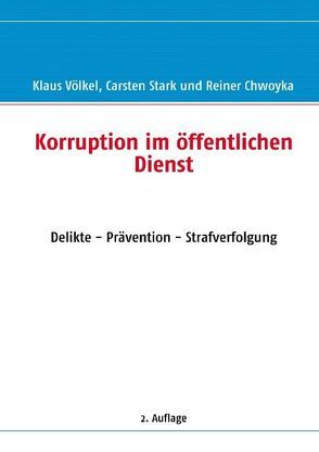 Korruption im öffentlichen Dienst von Chwoyka,  Reiner, Stark,  Carsten, Völkel,  Klaus