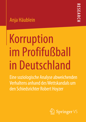 Korruption im Profifußball in Deutschland von Häublein,  Anja