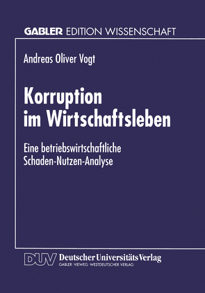 Korruption im Wirtschaftsleben von Vogt,  Andreas Oliver