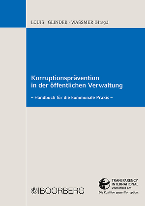 Korruptionsprävention in der öffentlichen Verwaltung von Glinder,  Peter, Louis,  Jürgen, Waßmer,  Martin Paul