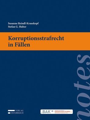 Korruptionsstrafrecht in Fällen von Huber,  Stefan, Reindl-Krauskopf,  Susanne