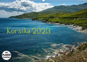 Korsika 2023 (Wandkalender 2023 DIN A2 quer) von und Holger Karius,  Kirsten