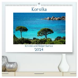 Korsika 2024 (hochwertiger Premium Wandkalender 2024 DIN A2 quer), Kunstdruck in Hochglanz von und Holger Karius,  Kirsten