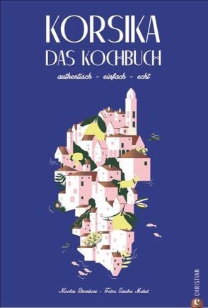 Korsika – Das Kochbuch von Segovia,  Sibylle