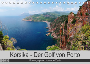 Korsika – Der Golf von Porto (Tischkalender 2023 DIN A5 quer) von Zech,  Ade