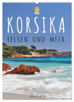 Korsika – Felsen und Meer (Wandkalender 2024 DIN A2 hoch), CALVENDO Monatskalender von Ratzer,  Reinhold