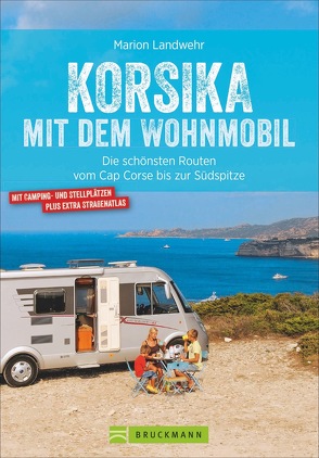 Korsika mit dem Wohnmobil von Landwehr,  Marion