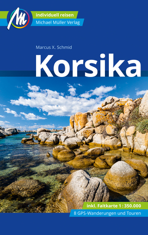 Korsika Reiseführer Michael Müller Verlag von Schmid,  Marcus X