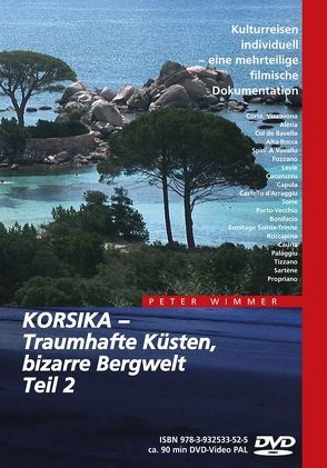 Korsika – Traumhafte Küsten, bizarre Bergwelt, Teil 2 von Wimmer,  Peter