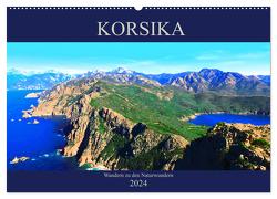 Korsika – Wandern zu den Naturwundern (Wandkalender 2024 DIN A2 quer), CALVENDO Monatskalender von Schimmack,  Claudia