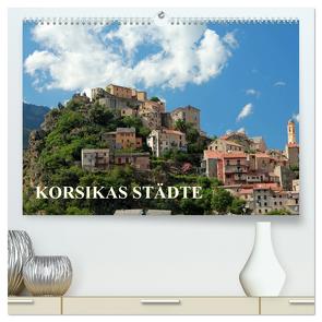 Korsikas Städte (hochwertiger Premium Wandkalender 2024 DIN A2 quer), Kunstdruck in Hochglanz von Hutterer,  Christine