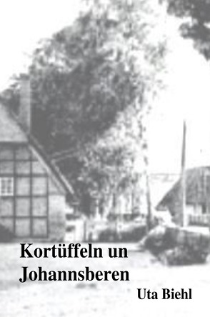 Kortüffeln un Johannsberen von Biehl,  Uta