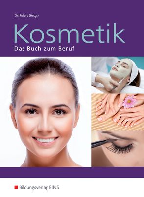 Kosmetik / Kosmetik – Das Buch zum Beruf von Kerkhoff,  Edith, Kuska,  Sabine, Lenders,  Claudia, Peters,  Imke Barbara, Wulfhorst,  Britta