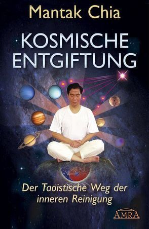 Kosmische Entgiftung von Chia,  Mantak