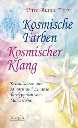 Kosmische Farben, kosmischer Klang von Freese,  Petra Aiana