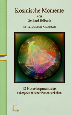 Kosmische Momente von Höberth,  Gerhard, Picha-Höberth,  Ilona