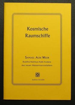 Kosmische Raumschiffe von Aun Weor,  Samael