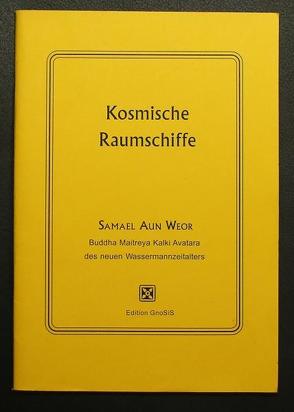 Kosmische Raumschiffe von Aun Weor,  Samael