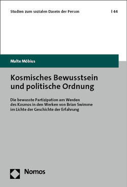 Kosmisches Bewusstsein und politische Ordnung von Möbius,  Malte