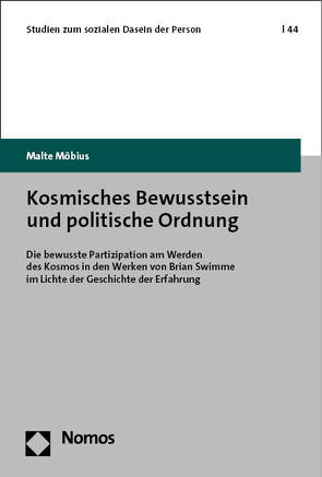 Kosmisches Bewusstsein und politische Ordnung von Möbius,  Malte