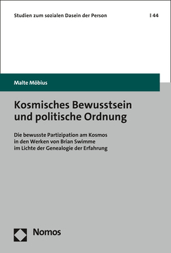 Kosmisches Bewusstsein und politische Ordnung von Möbius,  Malte