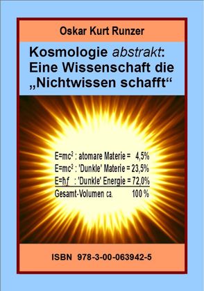 Kosmologie abstrakt: Eine Wissenschaft die „Nichtwissen schafft“ von Runzer,  Oskar Kurt