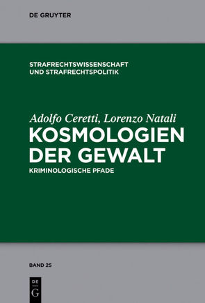 Kosmologien der Gewalt von Ceretti,  Adolfo, Natali,  Lorenzo