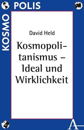 Kosmopolitanismus – Ideal und Wirklichkeit von Held,  David, Weiler,  Eva