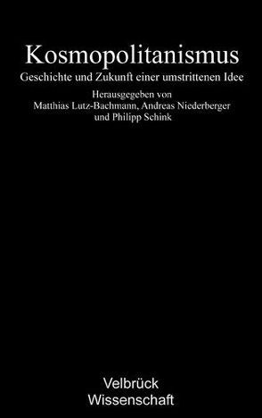 Kosmopolitanismus von Lutz-Bachmann,  Matthias, Niederberger,  Andreas, Schink,  Philipp