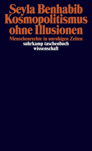 Kosmopolitismus ohne Illusionen von Benhabib,  Seyla, Wördemann,  Karin