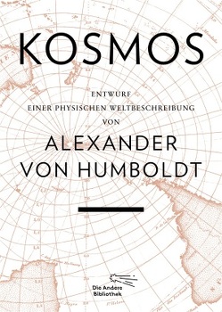 Kosmos von Ette,  Ottmar, Humboldt,  Alexander von, Lubrich,  Prof. Dr. Oliver