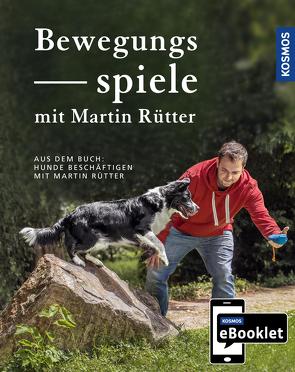 KOSMOS eBooklet: Bewegungsspiele – Spiele für jedes Mensch-Hund-Team von Buisman,  Andrea, Rütter,  Martin