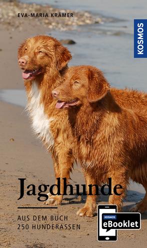 KOSMOS eBooklet: Jagdhunde – Ursprung, Wesen, Haltung von Krämer,  Eva-Maria