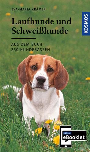 KOSMOS eBooklet: Laufhunde und Schweißhunde – Ursprung, Wesen, Haltung von Krämer,  Eva-Maria