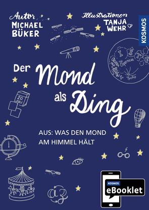 KOSMOS eBooklet: Merkmale und Entstehung des Mondes von Büker,  Michael, Wehr,  Tanja