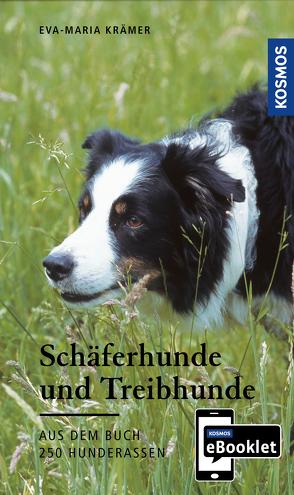 KOSMOS eBooklet: Schäferhunde und Treibhunde – Ursprung, Wesen, Haltung von Krämer,  Eva-Maria