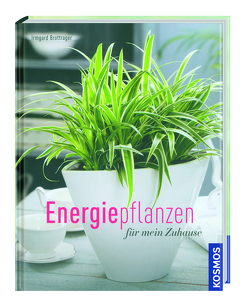 Kosmos: Energiepflanzen für mein Zuhause von Brottrager,  Irmgard