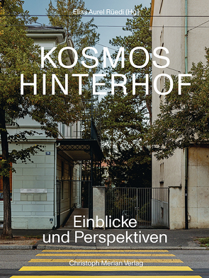 Kosmos Hinterhof von Baur,  Daniel, Cabane,  Philippe, Gruntz,  Lukas, Huber,  Dorothee, Ruby,  Andreas, Rüedi,  Elias Aurel