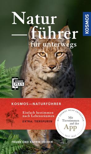 Kosmos-Naturführer für unterwegs von Hecker,  Frank, Hecker,  Katrin