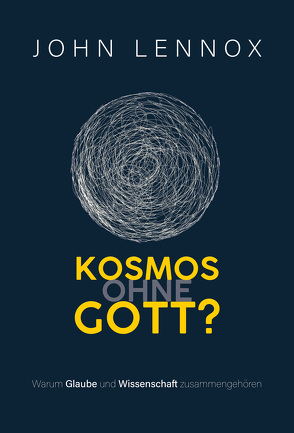 Kosmos ohne Gott? von Dennstedt,  Michael, Lennox,  John