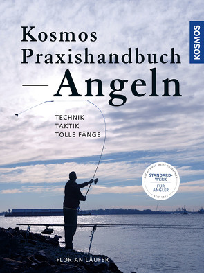 Kosmos Praxishandbuch Angeln von Läufer,  Florian