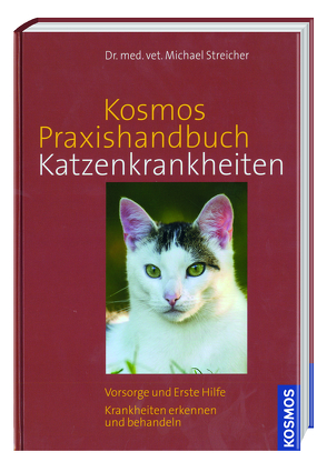 Kosmos: Praxishandbuch Kratzenkrankheiten von Streicher,  Dr. med.vet. Michael