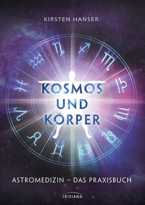 Kosmos und Körper von Hanser,  Kirsten