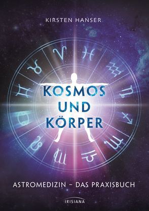 Kosmos und Körper von Hanser,  Kirsten