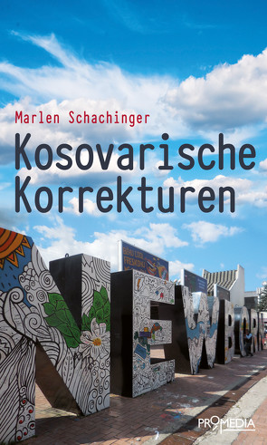 Kosovarische Korrekturen von Schachinger,  Marlen