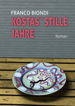 Kostas‘ stille Jahre von Biondi,  Franco