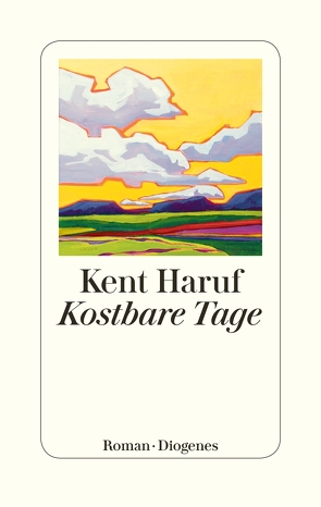 Kostbare Tage von Haruf,  Kent, Hollanda,  Roberto de, pociao