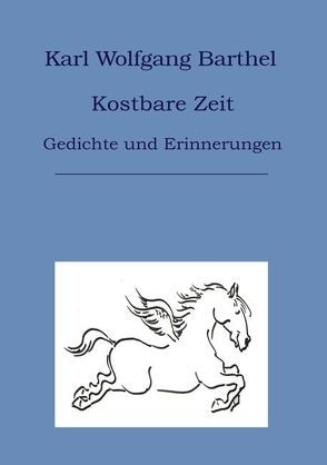 Kostbare Zeit von Barthel,  Karl Wolfgang